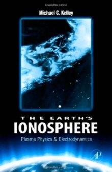 The earth's ionosphere : plasma physics and electrodynamics