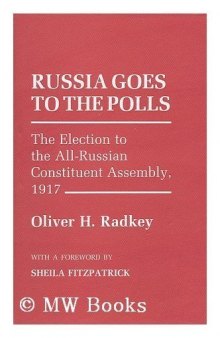 Russia Goes to the Polls: The Election to the All-Russian Constituent Assembly, 1917