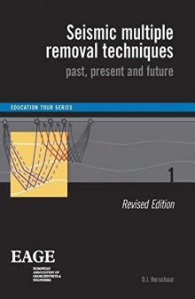 Seismic Multiple Removal Techniques: Past, present and future. Revised Edition
