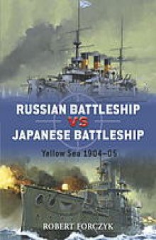Russian battleship vs Japanese battleship : Yellow Sea, 1904-05