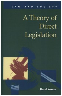 A Theory of Direct Legislation (Law and Society) (Law and Society)