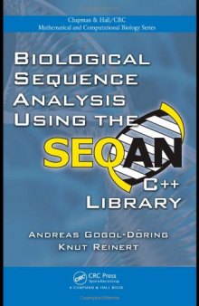 Biological Sequence Analysis Using the SeqAn C++ Library (Chapman & Hall CRC Mathematical & Computational Biology)