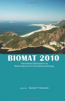 Biomat 2010: International Symposium on Mathematical and Computational Biology