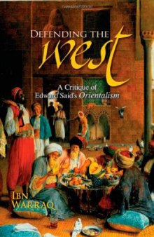 Defending the West: A Critique of Edward Said's Orientalism  