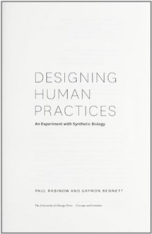 Designing Human Practices: An Experiment with Synthetic Biology