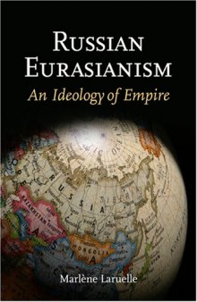 Russian Eurasianism: An Ideology of Empire (Woodrow Wilson Center Press)