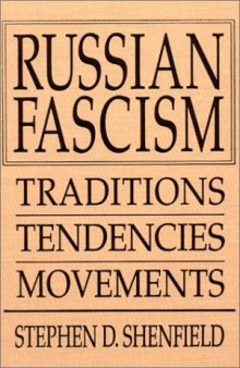 Russian Fascism: Traditions, Tendencies, Movements