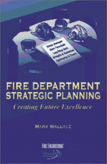 Fire department strategic planning : creating future excellence