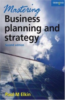 Mastering Business Planning and Strategy: The Power and Application of Strategic Thinking