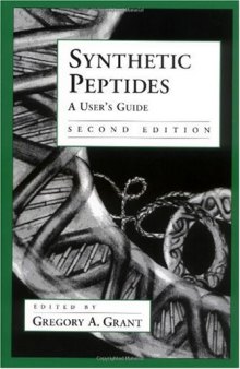 Synthetic Peptides: A User's Guide (Advances in Molecular Biology)