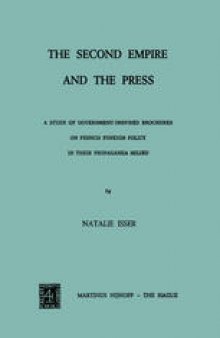 The Second Empire and the Press: A Study of Government-Inspired Brochures on French Foreign Policy in their Propaganda Milieu