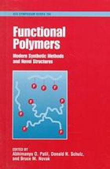 Functional Polymers. Modern Synthetic Methods and Novel Structures