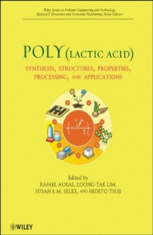 Poly(lactic acid): Synthesis, Structures, Properties, Processing, and Applications (Wiley Series on Polymer Engineering and Technology)