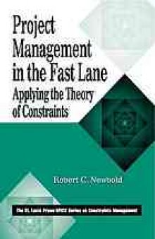 Project management in the fast lane : applying the theory of constraints