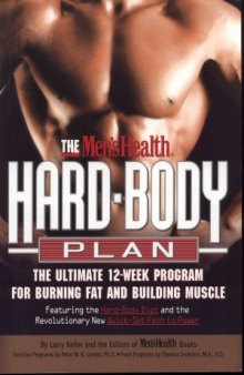 The Men's Health Hard Body Plan  The Ultimate 12-Week Program for Burning Fat and Building Muscle