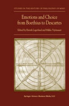 Emotions and Choice from Boethius to Descartes