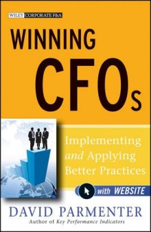 Winning CFOs, with Website: Implementing and Applying Better Practices