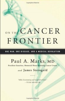 On the cancer frontier : one man, one disease, and a medical revolution