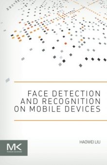 Face Detection and Recognition on Mobile Devices