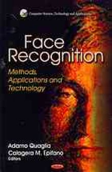 Face recognition : methods, applications and technology