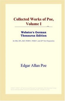 Collected Works of Poe, Volume I (Webster's German Thesaurus Edition)