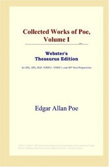 Collected Works of Poe, Volume I (Webster's Thesaurus Edition)