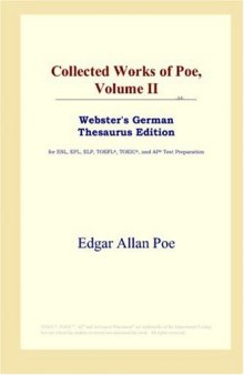 Collected Works of Poe, Volume II (Webster's German Thesaurus Edition)