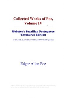 Collected Works of Poe, Volume IV (Webster's Brazilian Portuguese Thesaurus Edition)