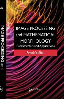 Image Processing and Mathematical Morphology Fundamentals and Applications