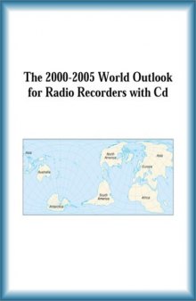 The 2000-2005 World Outlook for Radio Recorders with Cd (Strategic Planning Series)