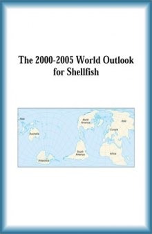 The 2000-2005 World Outlook for Shellfish (Strategic Planning Series)