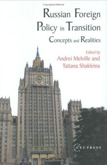 Russian Foreign Policy in Transition: Concepts And Realities