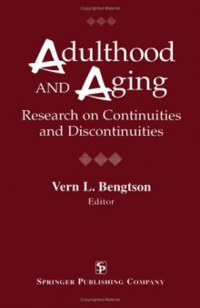 Adulthood and Aging: Research on Continuities and Discontinuities