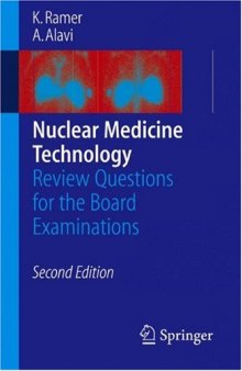 Nuclear Medicine Technology: Review Questions for the Board Examinations, Second Edition