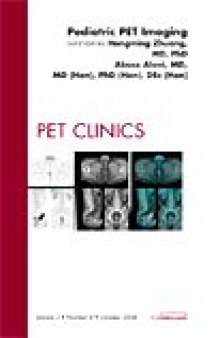 Pediatric PET Imaging, An Issue of PET Clinics