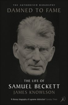 Damned to Fame : The Life of Samuel Beckett