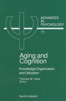 Aging and Cognition: Knowledge Organization and Utilization
