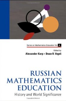 Russian mathematics education: History and world significance