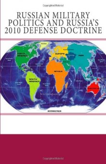Russian Military Politics and Russia's 2010 Defense Doctrine