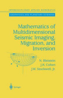 Mathematics of Multidimensional Seismic Imaging, Migration, and Inversion