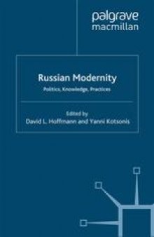 Russian Modernity: Politics, Knowledge, Practices