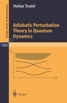 Adiabatic Perturbation Theory in Quantum Dynamics (Lecture Notes in Mathematics)