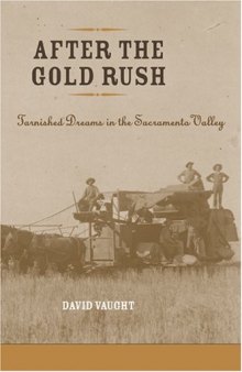After the Gold Rush: Tarnished Dreams in the Sacramento Valley (Revisiting Rural America)
