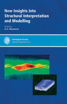 New Insights into Structural Interpretation and Modelling (Geological Society Special Publication No. 212)