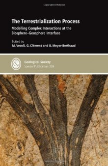 The Terrestrialization Process: Modelling Complex Interactions at the Biosphere-Geosphere Interface (Geological Society Special Publication 339)