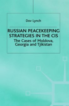 Russian Peacekeeping Strategies in the CIS: The Case of Moldova, Georgia and Tajikistan