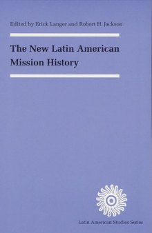 The New Latin American Mission History (Latin American Studies)