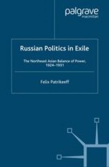 Russian Politics in Exile: The Northeast Asian Balance of Power, 1924–1931