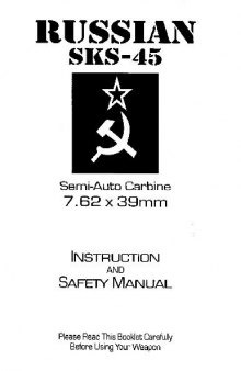 Russian SKS-45. Semi-Auto Carbine 7.62x39 mm. Instruction and safety manual