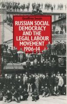 Russian Social Democracy and the Legal Labour Movement, 1906–14